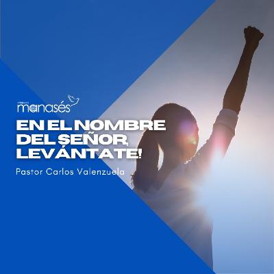En el nombre del señor, levántate! En el nombre del señor, levántate!