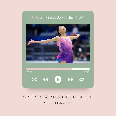 Episode 6 | Conversations Over Chamomile: Mental Health in Sports with Ting Cui