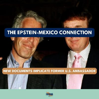 The Epstein-Mexico Connection: New Documents Implicate Former US Ambassador The Epstein-Mexico Connection: New Documents Implicate Former US Ambassador