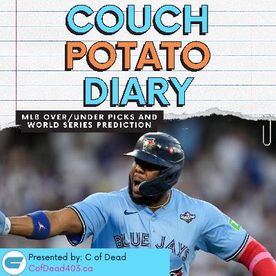 MLB 2026 Preview: Over/Unders for Every Team + Hot Seat Players & Coaches + World Series Prediction | Couch Potato Diary