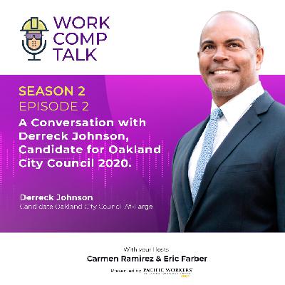 Season 2 Episode 2: A Conversation with Derreck Johnson, Candidate for Oakland City Council 2020.