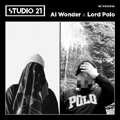 STUDIO 21 Interview: Al Wonder x Lord Polo STUDIO 21 Interview: Al Wonder x Lord Polo