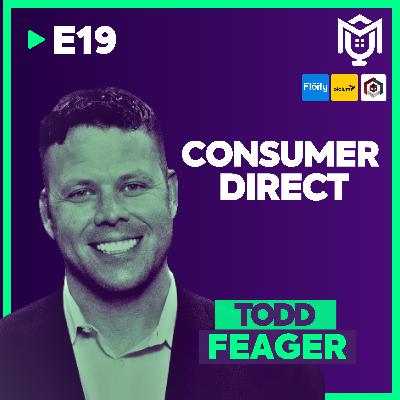 The Future of Consumer Direct ft. Todd Feager