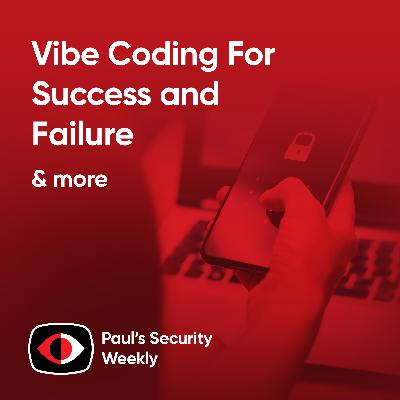 Vibe Coding For Success and Failure - PSW #902 Vibe Coding For Success and Failure - PSW #902