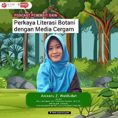 Podcast Penerbit BRIN #53 - Perkaya Literasi Botani dengan Media Cergam