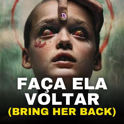 Faça Ela Voltar (Bring Her Back)