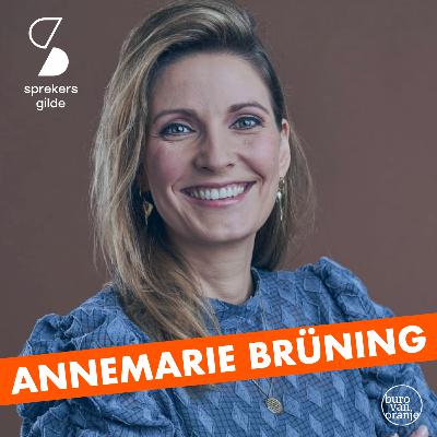 #43 - Annemarie Maeijer - Brüning: "Blijf jezelf, dat werkt het best" #43 - Annemarie Maeijer - Brüning: "Blijf jezelf, dat werkt het best"