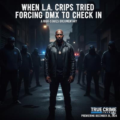 When L.A. Crips Tried Forcing DMX To Check In