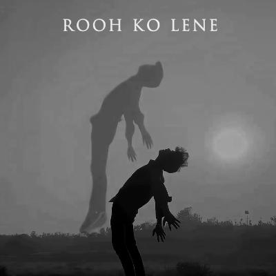 Rooh Ko Lene