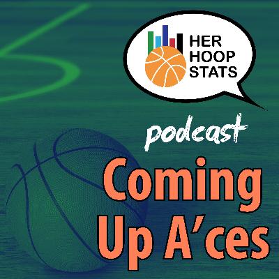 Coming Up A’ces | The Her Hoop Stats Podcast
