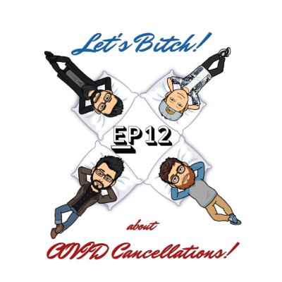 Let's Bitch! about COVID Cancellations! with Phoebe Wright!