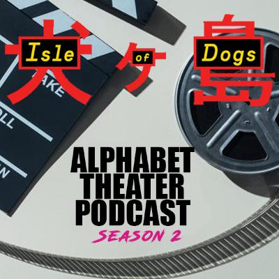 Episode 34 - Isle of Dogs