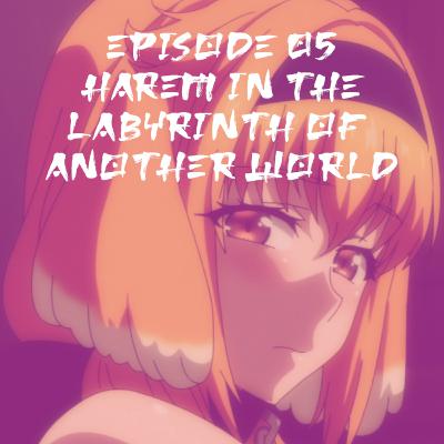 Anime:hōdō Casual Talk #5: Boobas, Dungeons und Isekai - Unser Ersteindruck zu Harem In The Labyrinth Of Another World