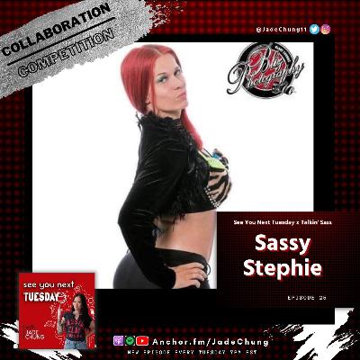 Episode 25: See You Next Tuesday x Talkin' Sass with Sassy Stephie