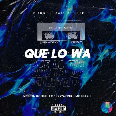 Mc Killah I Dj Raymond - Que Lo Wa MixTape (DanceHall