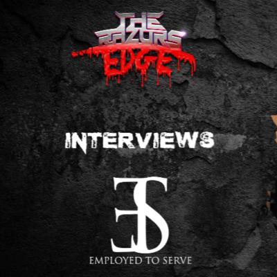 The Razor's Edge : Interview with Employed To Serve