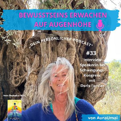 #33_Interview "Speakerin bei Schwingungskongress" mit Doris Forster