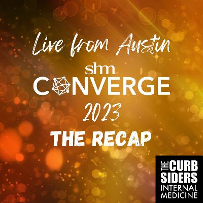 #389 Recap: SHM 2023 #Converge