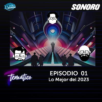 Temático T8 Ep 01 - Lo Mejor del 2023