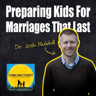 Teaching Children God’s Design for Marriage: A Foundation that Lasts – Dr. Josh Mulvihill Teaching Children God’s Design for Marriage: A Foundation that Lasts – Dr. Josh Mulvihill