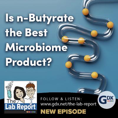Is Butyrate the Best Microbiome Product?