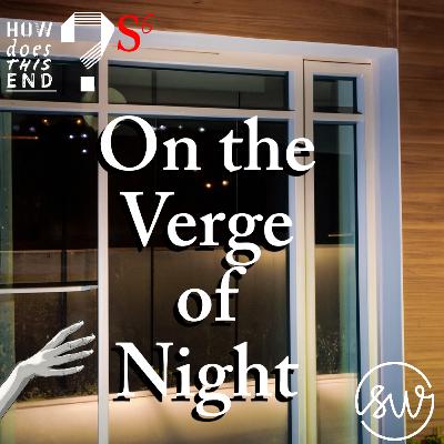 On the Verge of Night