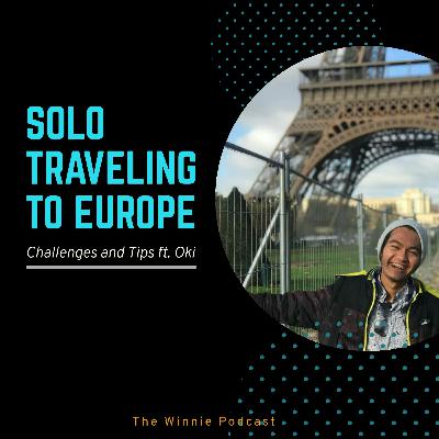 EP5 Solo Traveling to Europe: Challenges and Tips ft. Oki EP5 Solo Traveling to Europe: Challenges and Tips ft. Oki
