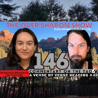 Over Sharon 146 - Commentary on the Tao - A Verse by Verse Reading #42 (Verses 79 & 80)