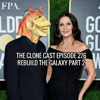 Episode 276: Rebuild the Galaxy - Episode 2