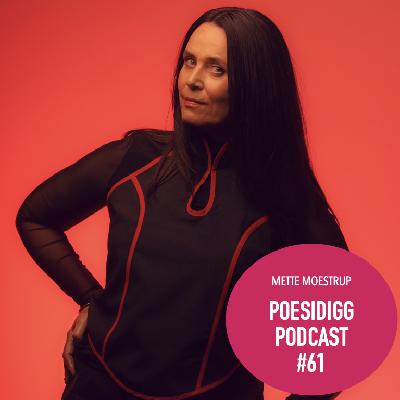#61 Poesidigg: Mette Moestrup