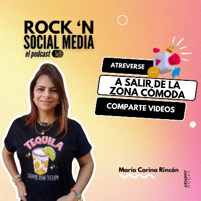 Salir de la zona de confort y hacer videos, con Maria Corina Rincón