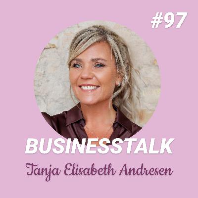 #97 Tanja Elisabeth Andresen: Traveling the world - from vision to reality