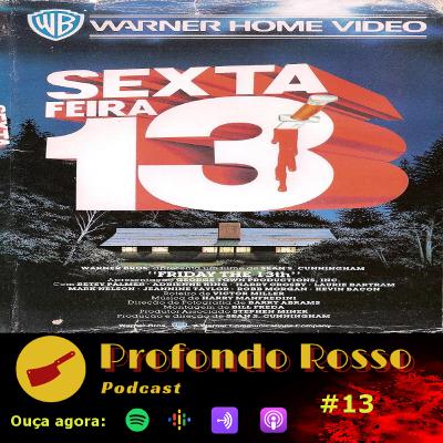 Profondo Rosso #13 - Sexta-Feira 13 (1980) Profondo Rosso #13 - Sexta-Feira 13 (1980)