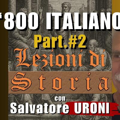 ’800 Italiano: dal 1826 al 1850 - con Salvatore URONI | Lezioni di Storia ’800 Italiano: dal 1826 al 1850 - con Salvatore URONI | Lezioni di Storia