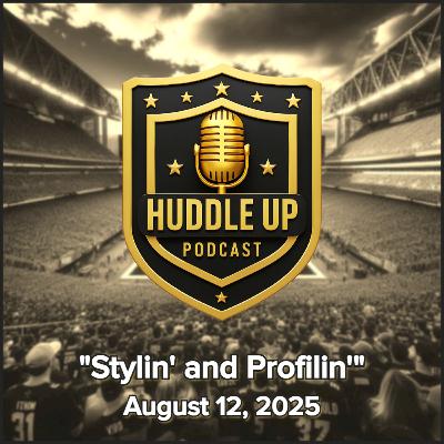 Stylin' and Profilin' - August 12, 2025