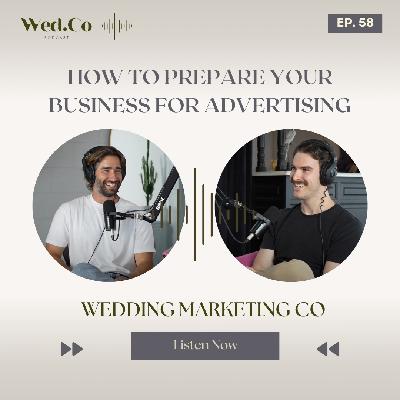 Preparing Your Business for Advertising - Wedding Marketing Co