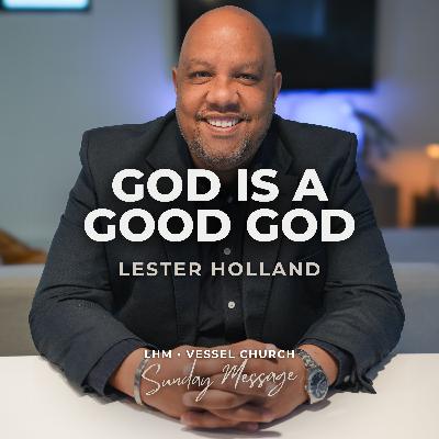 God Is a Good God