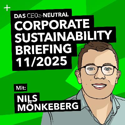 Das CEO2-neutral Corporate Sustainability Briefing (CSB) für November 2025 mit Nils Mönkeberg