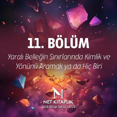 11. Yaralı Belleğin Sınırlarında Kimlik ve Yönünü Aramak | Milliyetçilik | Abdulkadir İlgen 11. Yaralı Belleğin Sınırlarında Kimlik ve Yönünü Aramak | Milliyetçilik | Abdulkadir İlgen