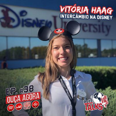 EP #38 - Do It Talks to... Vitória Haag - Intercâmbio na Disney