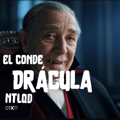 NTLQD 1X11 EL CONDE DRÁCULA NTLQD 1X11 EL CONDE DRÁCULA