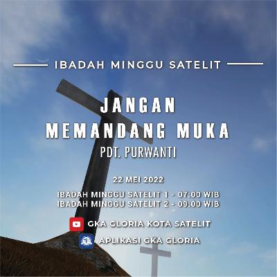 Khotbah: Jangan Memandang Muka - Pdt. Purwanti