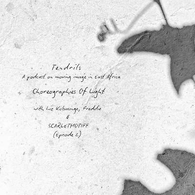 Choreographies Of Light with Liz Kobusinge, Freddie and SCARLETMOTIFF - (Episode 2) Choreographies Of Light with Liz Kobusinge, Freddie and SCARLETMOTIFF - (Episode 2)