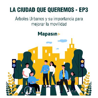 EP3-Árboles Urbanos y su importancia para mejorar la movilidad