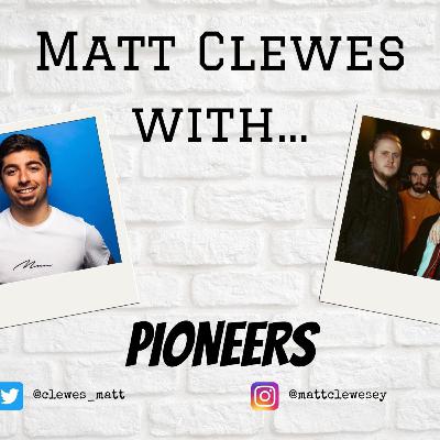 Matt Clewes with...Pioneers (Part 2) Matt Clewes with...Pioneers (Part 2)