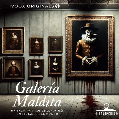 La Hora Oscura T09E19: "Galería Maldita: Los cuadros más embrujados del mundo"