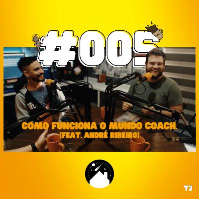 Como funciona o mundo coach - TetoDeVidro #005
