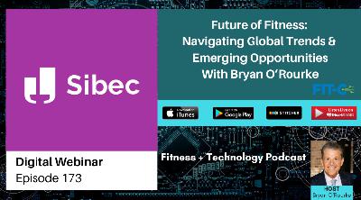 Future of Fitness: Navigating Global Trends & Emerging Opportunities With Bryan O’Rourke
