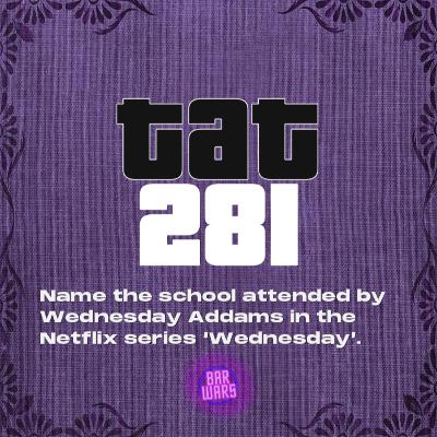 281: Name the school attended by Wednesday Addams in the Netflix series ‘Wednesday’.