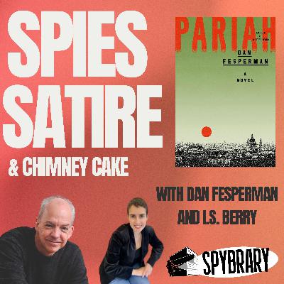 Spies, Satire And Chimney cake With Dan Fesperman and I.S.Berry